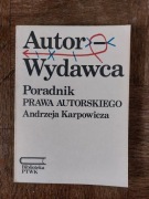 Autor - wydawca poradnik prawa autorskiego Andrzeja Karpowicza