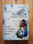 książka "Tragedie z dziejów ludzkości" Hans Christian Huf