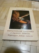 Kształtowanie zdolności i talentu dziecka Lipnicka