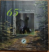 Album 65 lat Dyrekcji lasów państwowych w Lublinie 