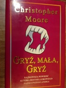 Gryź, mała, gryź Christopher Moore