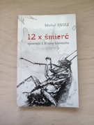 Michał Pauli - 12x śmierć