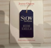 Joanna Glogaza Modowa rewolucja Slow fashion