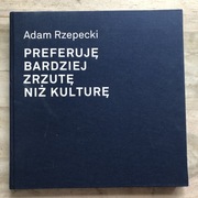 Adam Rzepecki: Preferuję bardziej zrzutę niż kulturę