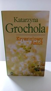 Kryształowy Anioł Katarzyna Grochola
