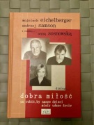 Dobra miłość - W. Eichelberger, A. Samson