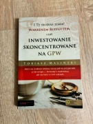 I Ty możesz zostać Warrenem Buffetem, inwestowanie skoncentrowane na GPW