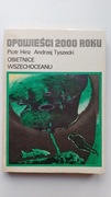 OPOWIEŚCI 2000 ROKU obietnice wszechoceanu Piotr Hinz, Andrzej Tyszecki