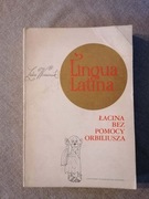 Lingua Latina. Łacina bez pomocy Orbiliusza. Lidia Winniczuk