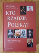 Kto rządził Polską? Nowy poczet władców - od początków do XXI wieku
