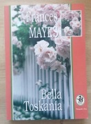 Bella Toskania Frances Mayes
