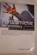 Porozumienie bez przemocy O języku serca Marshall Rosenberg