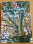 Rośliny ozdobne w architekturze krajobrazu część 1