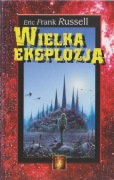 Wielka eksplozja - Eric Frank Russell