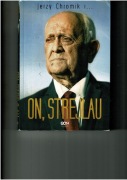 On, Strejlau Andrzej Strejlau, Jerzy Chromik