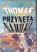 Craig Thomas - "Przynęta na wilki"  I polskie wyd.