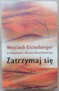Zatrzymaj się Renata Dziurdzikowska, Wojciech Eichelberger 