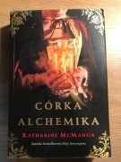 Córka alchemika Katharine McMahon