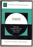 WAŻNIEWSKI, Walki partyzanckie nad Nidą 1939-1945