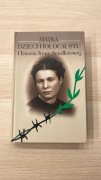 "Matka dzieci Holocaustu. Historia Ireny Sendlerowej" 2005