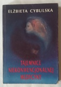 Tajemnice Niekonwencjonalnej Medycyny - Elżbieta Cybulska