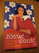 Zostać czy odejść,toksyczny związek z osobą narcystyczną-R.Durvasula