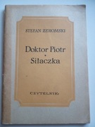 Doktor Piotr * Siłaczka - Stefan Żeromski 