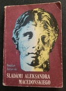 Bogdan Żurawski Śladami Aleksandra Macedońskiego