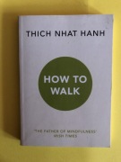 How to walk. Thich Nhat Hanh. Książka. 