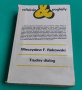 Mieczysław F. Rakowski - Trudny dialog 1983 PRL ANTYKWARIAT
