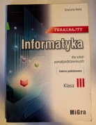 Teraz Bajty – Informatyka Klasa 3 (MiGra)