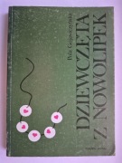 Pola Gojawiczyńska -  DZIEWCZĘTA Z NOWOLIPEK - stan bardzo dobry