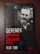 GEREMEK OPOWIADA ŻAKOWSKI PYTA / ROK 1989