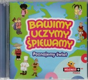 Bawimy uczymy śpiewamy: Poznajemy świat CD