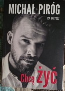 CHCĘ ŻYĆ IZABELA BARTOSZ MICHAŁ PIRÓG