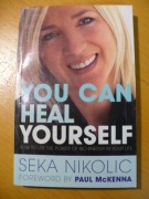 YOU CAN HEAL YOURSELF, SEKA NIKOLIC