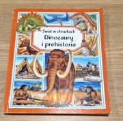 Świat w obrazkach Dinozaury i prehistoria Wyd. Olesiejuk