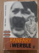 Fanfary i werble. Kulisy Wielkiej Zbrodni - Bednarek, Sokołowski/III Rzesza