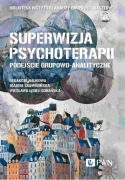 Superwizja psychoterapii: Podejście grupowo-analityczne