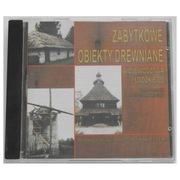 Zabytkowe Obiekty Drewniane Województwa Łódzkiego - CD