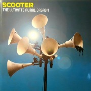 Scooter – The Ultimate Aural Orgasm (CD, 2007)