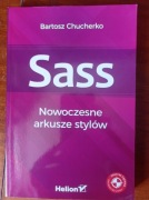Sass. Nowoczesne arkusze stylów (Bartosz Chucherko)