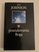 E W poszukiwaniu Boga Paul Johnson