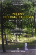 Benedetto XVI, Per una ecologia delll'uomo, 2012.