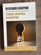 Triumf człowieka pospolitego - Ryszard Legutko