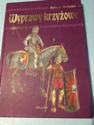 Wyprawy krzyżowe. Bizancjum Andrzej Michałek