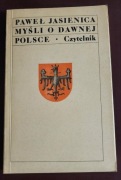 PAWEL JASIENICA MYŚLI O DAWNEJ POLSCE