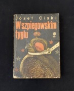 W szpiegowskim tyglu - Józef Ciski - 1983