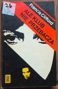 Ale Klub Nie Przebacza - Francis Clifford 1975r PAX