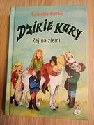 Cornelia Funke Dzikie kury Raj na ziemi 